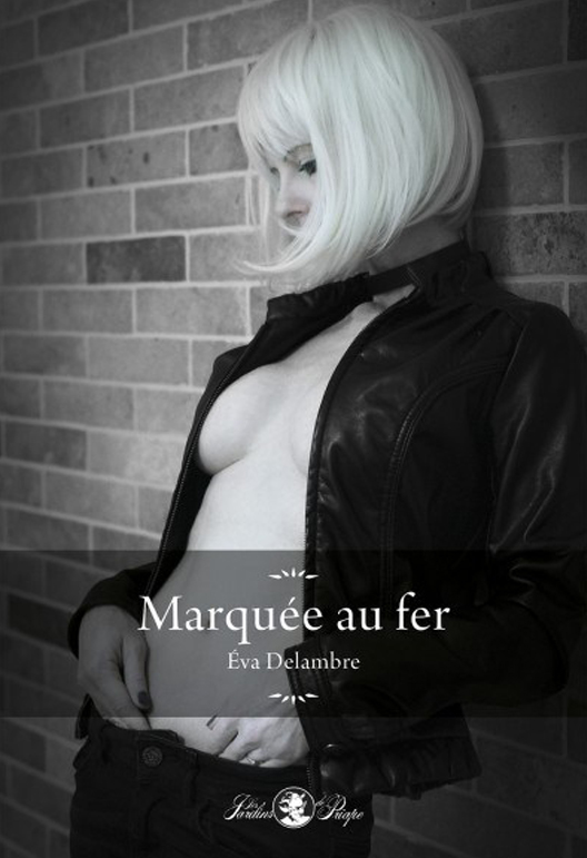 Marquée au fer