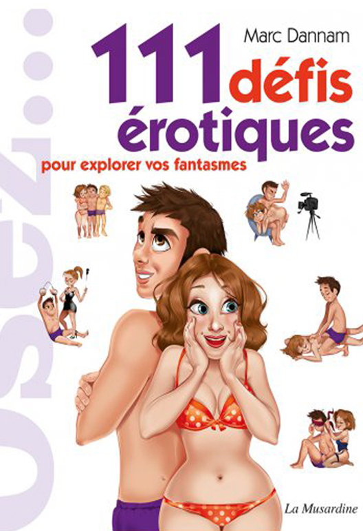 Osez 111 défis érotiques