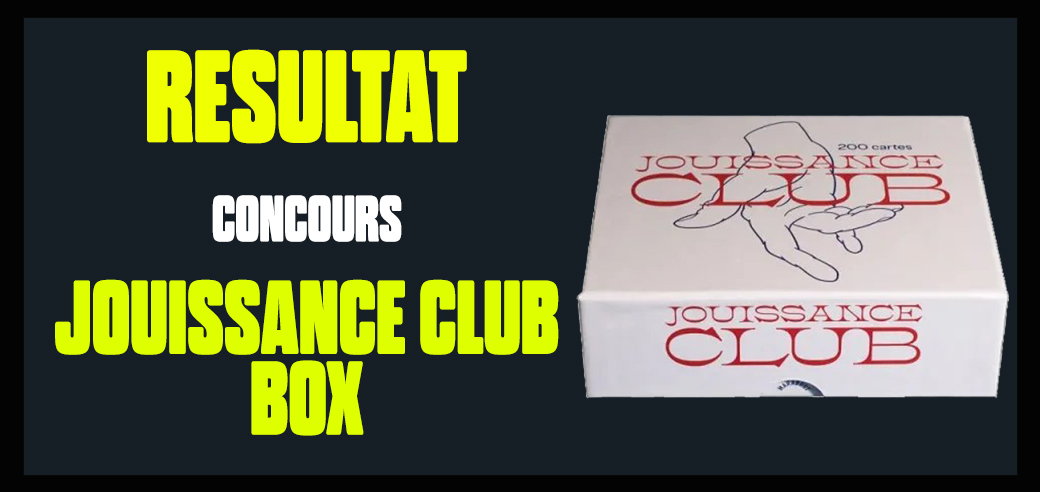 news résultat jouissance club box